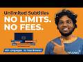 The Only Subtitle Tool with Unlimited Minutes (in 48+ Languages) with no installation setup required