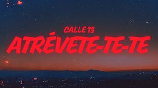 Calle 13 - Atrévete-Te-Te (Letra / Lyrics)