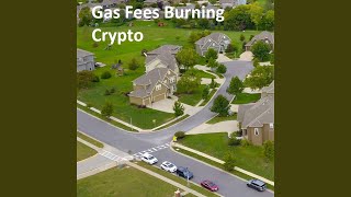 Gas Fees Burning Crypto