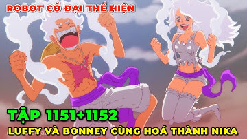 REVIEW ONE PIECE TẬP 1151+1152 l LUFFY VÀ BONNEY HOÁ GEAR 5 GOD NIKA I ROBOT EMETH QUAY TRỞ LẠI