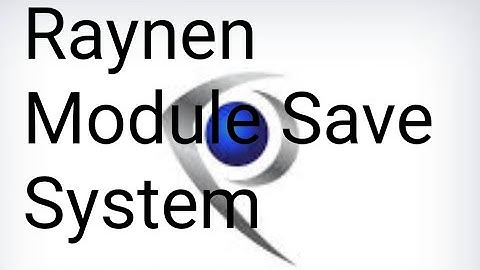 Raynen Module Save System
