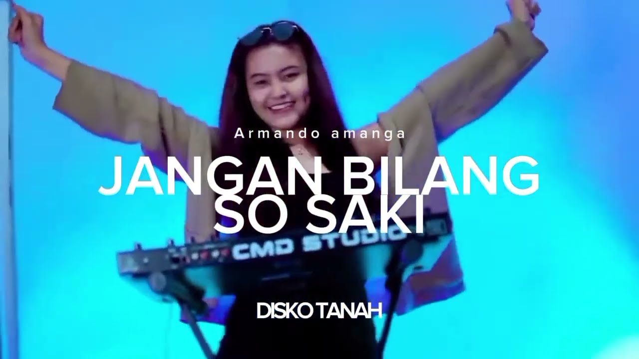 JANGAN BILANG SO SAKI REMIX!! _ DISKO TANAH _ ARMANDO AMANGA _ 2026