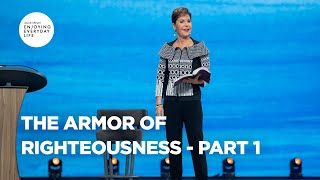 The Armor of Righteousness - Part 1 | Joyce Meyer | Enjoying Everyday Life