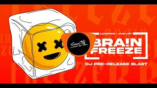 Leadpipe x Jus-Jay - Brain Freeze (CROP OVER 2023)