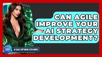 Can Agile Improve Your AI Strategy Development? - AI SaaS Software Explained