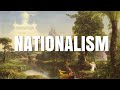 Why Nationalism?