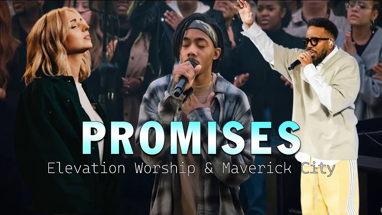 TOP Elevation Worship & Maverick City Music: Jireh, Refiner, Same God,...
