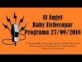 El Ángel con Baby Etchecopar Programa 27/09/2018