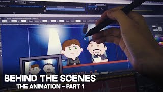 Behind the Scenes - The Animation Part 1