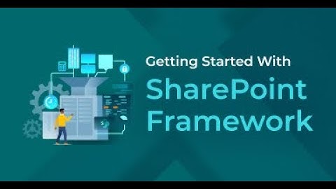Getting started with SharePoint Framework