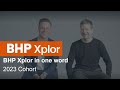 BHP Xplor | BHP Xplor in one word