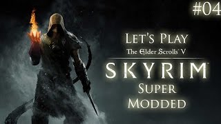 Lets Play Skyrim [Super Modded] - Part 4
