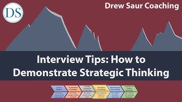 Interview Tips: How to Demonstrate Strategic Thinking