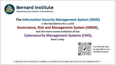 10 minute video: GRC Framework ISO 27001 ISMS defines the Cybersecurity Management Systems (CMS).