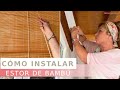 INSTALAR ESTOR de BAMBÚ - Os enseñamos cómo hacerlo // Decogarden