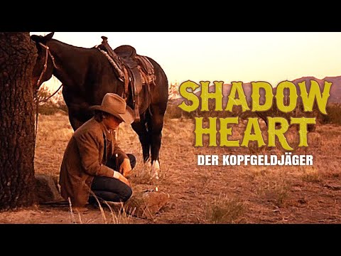 Shadowheart – Der Kopfgeldjäger (WESTERN/DRAMA I ganzer Film Deutsch, Spielfilme in voller Länge)