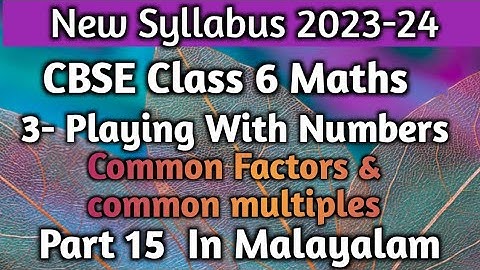 Common Factors And Multiples/CBSE Class 6 Maths Chapter 3 In Malayalam/CBSE Classes By Grace Jose
