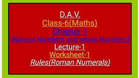 D.A.V.,Maths,Class-6,Chapter-1(Natural Numbers and whole numbers),lecture-1(Introduction)