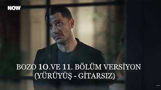 Bozo 10. ve 11. Bölüm Versiyon (Yürüyüş Gitarsız) / Yeraltı Müzikleri - hasantheme
