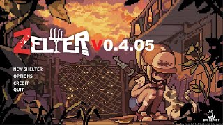 【ZELTER v0.4.05】Unstable Bombs! Finishing this patch with a BLAST... Literally!【PART 5 - FINAL】