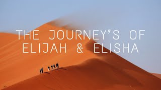 The Journeys of Elijah & Elisha Pt.3- 1 Kings 16:31, 17:1