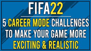 5 FIFA 22 Career Mode Challenges to Make Your Save More Exciting\/Realistic