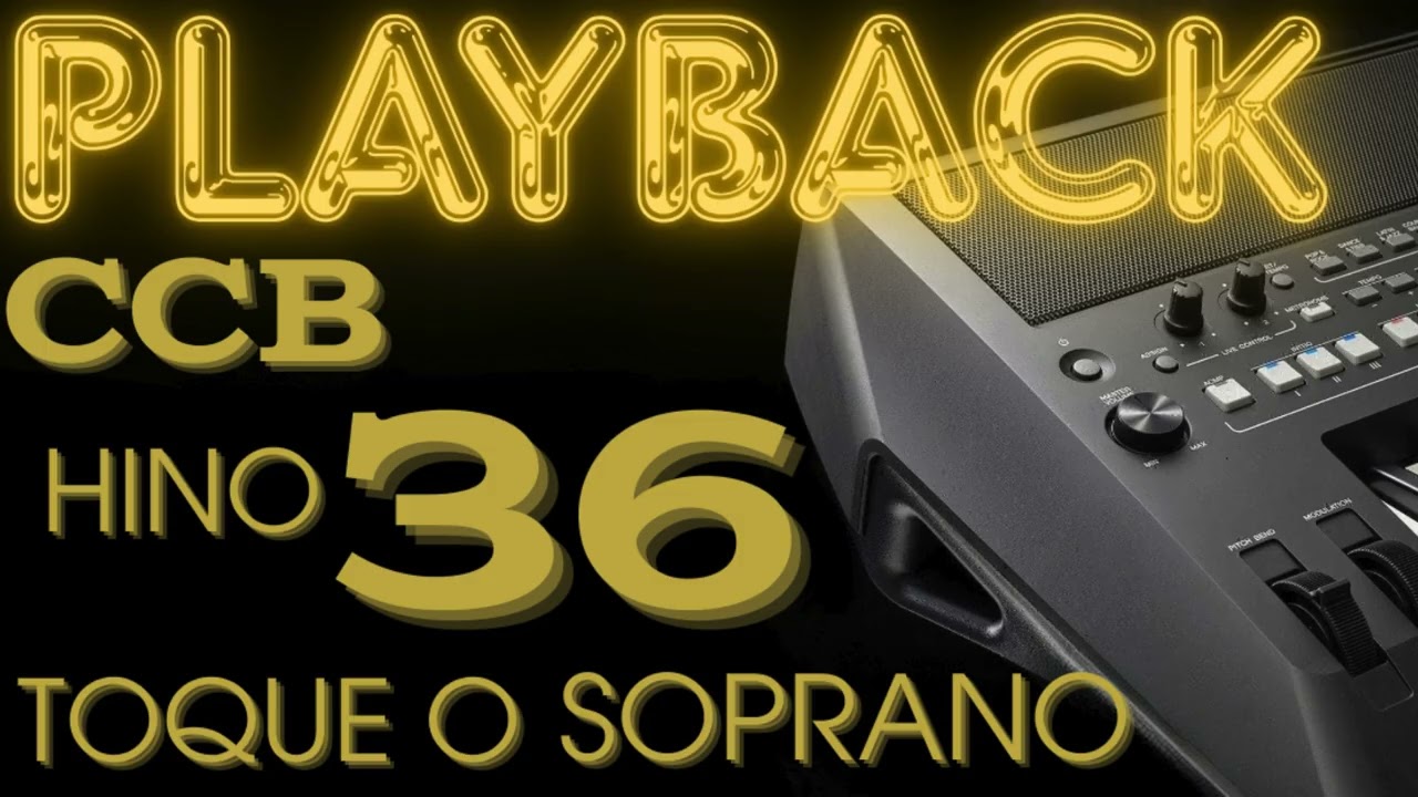 Playback CCB Hino 36 - Toque o Soprano