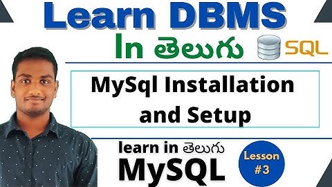MySql Installation in Telugu | DBMS Tutorial | MySQL