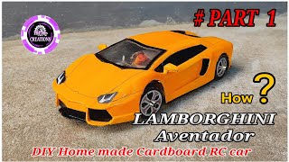 LAMBORGHINI Aventador | How to Make Lamborghini | Cardboard RC car | Ideal Creations.