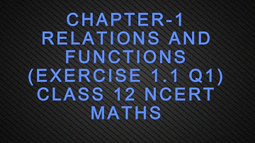 CHAPTER-1 RELATIONS AND FUNCTIONS(EXERCISE 1.1 Q1)CLASS 12 NCERT MATHS