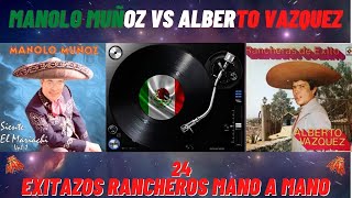 MANOLO MUÑOZ VS ALBERTO VAZQUEZ  MANO A MANO 24 EXITAZOS RANCHEROS CON MARIACHI