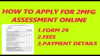 HOW TO APPLY 2MFG ASSESSMENT ONLINE/FEES/FORM 29/FULL DETAILS screenshot 3
