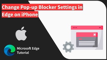 How to Change the Pop-up Blocker Settings in the Edge app on iPhone