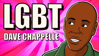 DAVE CHAPPELLE - LGBT! 🤣 (ANIMATED)