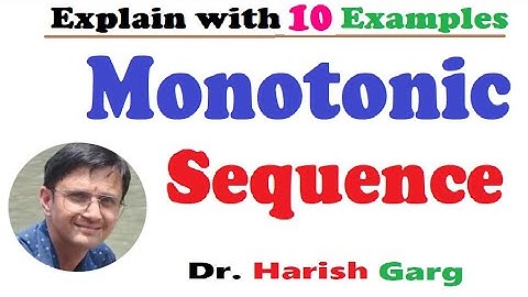 Monotonic Sequences & its Examples | 3 different Methods