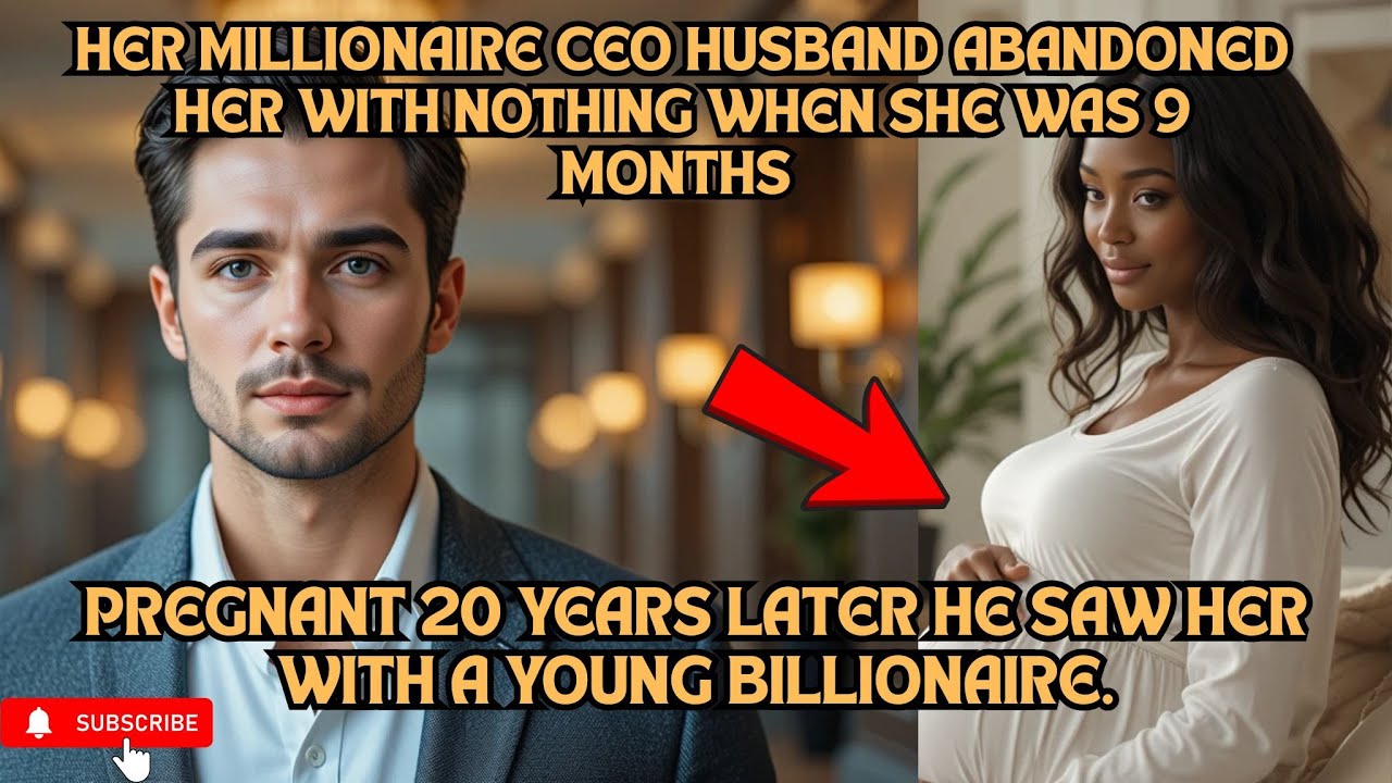 Her Millionaire Ceo Husband Abandoned Her With Nothing When She Was 9 Months Pregnant 20 Years