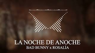 BAD BUNNY x ROSALÍA - LA NOCHE DE ANOCHE