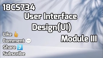 UI 18CS734 MODULE 3 USER INTERFACE DESIGN VTU 7th SEM CSE/ISE