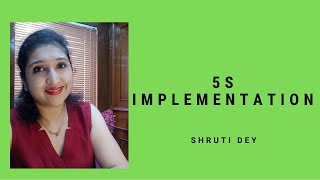 5S Implementation |Shruti Dey|