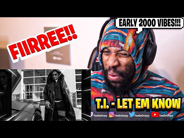 RUBBERBAND MAN!!! T.I. - Let Em Know [Prod. by Pharrell Williams] (Official Audio) (REACTION)