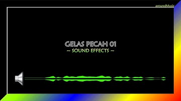 GELAS PECAH 01 - SOUND EFFECT