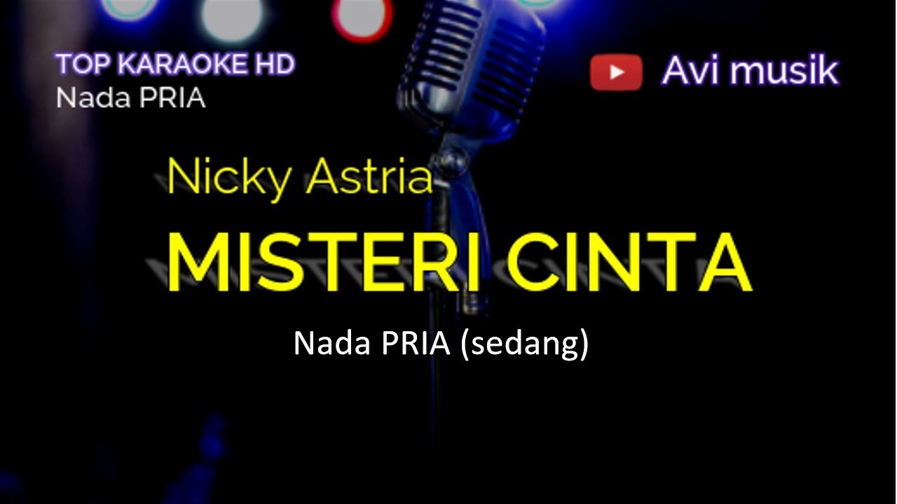 MISTERI CINTA - NICKY ASTRIA | Nada PRIA | Top karaoke HD Avimusik