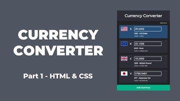 Currency Converter with HTML, CSS and JavaScript (Part 1)