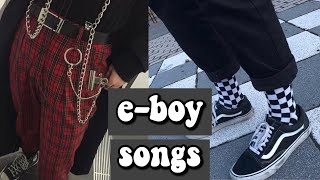 e-boy songs🖤