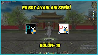 Ph Bot Ayarları/ Oto Görev Yapma/ Oyuncular Kısmından Yapılabilecekler #Ph=10 [ Silkroad Online ]