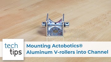 Mounting Actobotics® Aluminum V-rollers into Channel