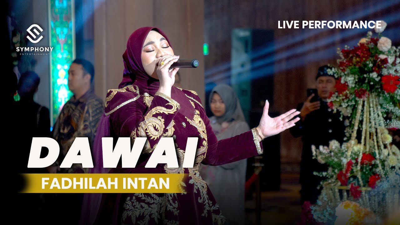 DAWAI - FADHILAH INTAN - LIVE PERFORMANCE -  SYMPHONY ENTERTAINMENT