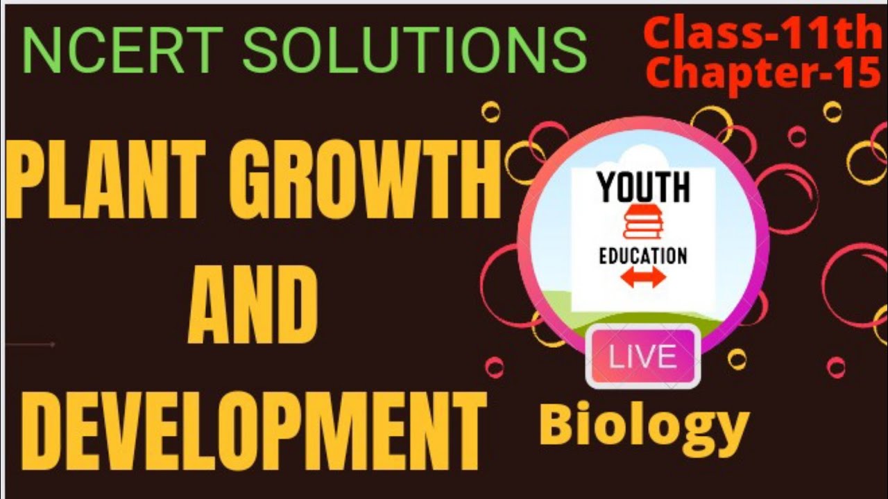 Plant growth and development Chapter-15 class 11th!!NCERT Solution ...