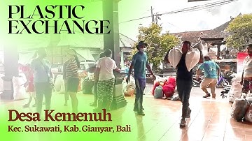 PROGRAM PENUKARAN SAMPAH PLASTIK DENGAN BERAS | PLASTIC EXCHANGE DI DESA KEMENUH
