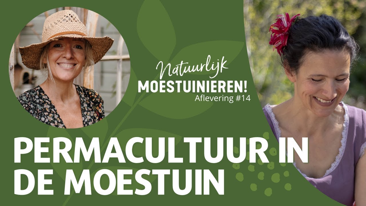 Natuurlijk Moestuinieren podcast afl.14: Permacultuur in de moestuin met Chantal van Genderen